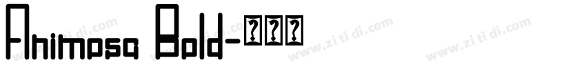 Animosa Bold字体转换